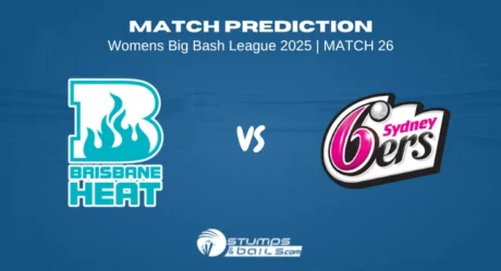 Brisbane Heat Women vs Sydney Sixers Women 26th Match prediction for WBBL 2025