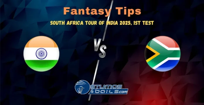 India vs South Africa 1st Test Fantasy Tips of South Africa tour of India 2025 IND vs SA 1st Test Fantasy Tips for India vs South Africa 2025 Chennai