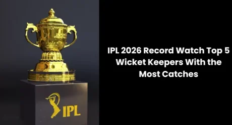 IPL 2026 Record Watch: Top 5 Wicketkeepers With the Most Catches