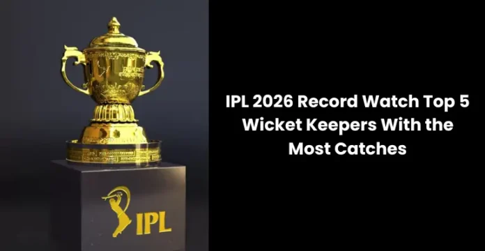 Top 5 wicketkeepers with the most catches in IPL history
