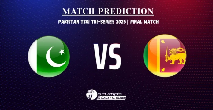 PAK vs SL Final Match prediction – Pakistan vs Sri Lanka T20I Tri-Series top picks and fantasy cricket tips