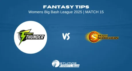 Sydney Thunder Women vs Perth Scorchers Women Fantasy Tips for 15th Match of Women’s Big Bash League 2025