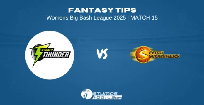 Sydney Thunder Women vs Perth Scorchers Women Fantasy Tips for 15th Match of Women’s Big Bash League 2025 ST-W vs PS-W Fantasy Tips