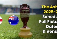 The Ashes 2025‑26 Schedule: Full Fixtures, Dates & Venues The Ashes 2025‑26 full schedule with dates and venues