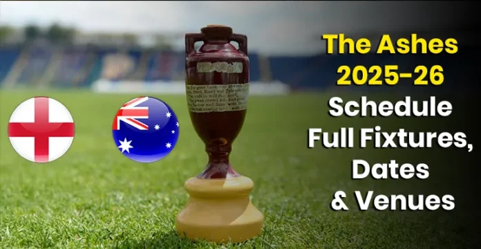 The Ashes 2025‑26 full schedule with dates and venues