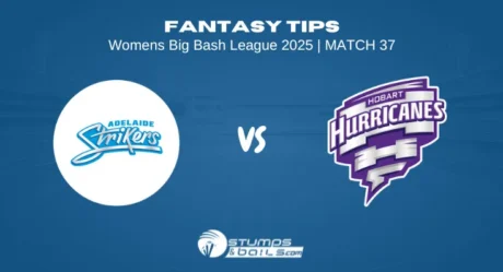 Adelaide Strikers Women vs Hobart Hurricanes Women Fantasy Tips for 37th Match of Women’s Big Bash League 2025