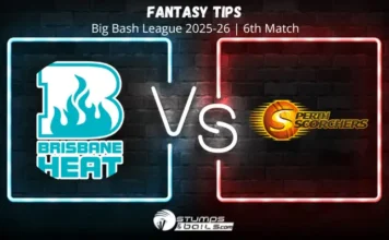 Brisbane Heat vs Perth Scorchers Fantasy Tips Big Bash League 2025-26 Match 6 Fantasy Cricket Tips BH vs PS Fantasy Picks 6th Match