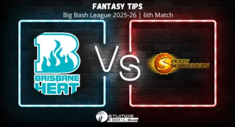 Brisbane Heat vs Perth Scorchers Fantasy Tips Big Bash League 2025-26 Match 6 Fantasy Cricket Tips