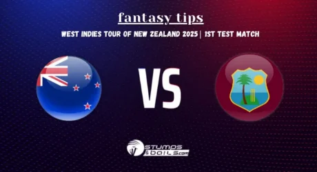 New Zealand vs West Indies Fantasy Tips for 1st Test Match of West Indies tour of New Zealand 2025