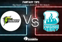 Sydney Thunder vs Brisbane Heat Fantasy Picks 9th Match BBL 2025-26 Fantasy Cricket Picks ST vs BH Fantasy Picks 9th Match